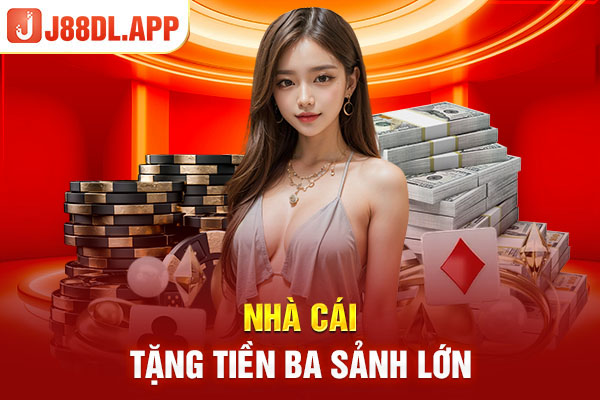 Nhà cái tặng tiền ba sảnh lớn